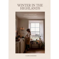 Winter in the Highlands: Eating, Drinking and Celebrating in Scotland