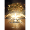 UNDERSTANDING the CALL of DISCIPLESHIP