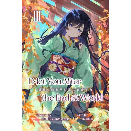 I Met You After the End of the World (Light Novel) Volume 3