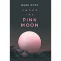 Under the Pink Moon