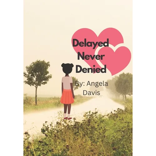 Delayed Never Denied