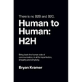 There is No B2B or B2C: It's Human to Human #H2H