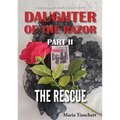 Daughter of the Razor Part II: The Rescue