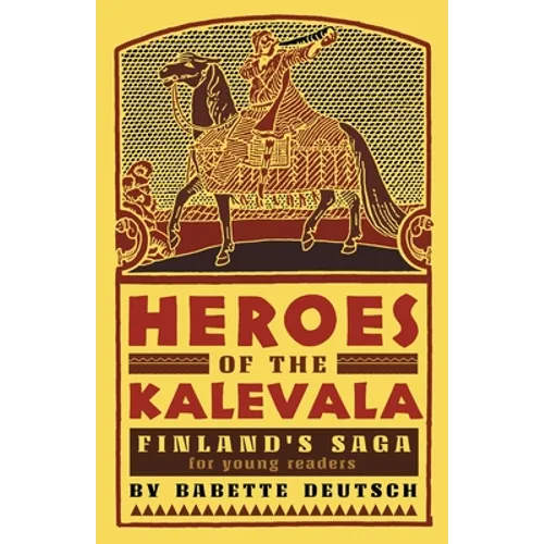 Heroes of the Kalevala: Finland's Saga for Young Readers