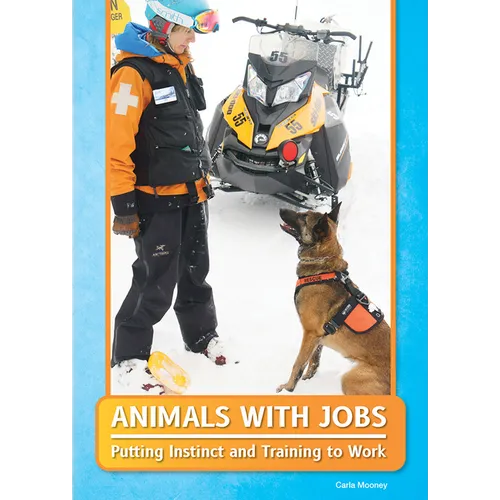 Animals with Jobs: Putting Instinct and Training to Work