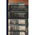 A Genealogical History of the Descendants of Joseph Peck