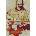 The Blues Line: Blues Lyrics from Leadbelly to Muddy Waters