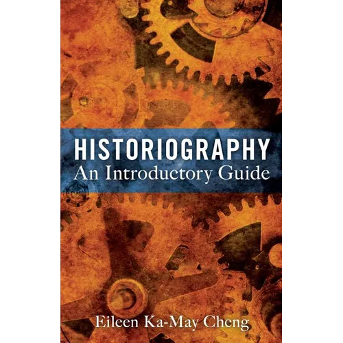 Historiography: An Introductory Guide