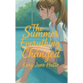 The Summer Everything Changed