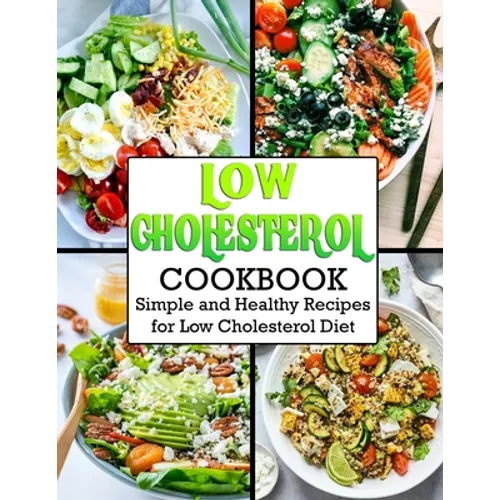Low Cholesterol Cookbook: Simple and Healthy Recipes for Low Cholesterol Diet