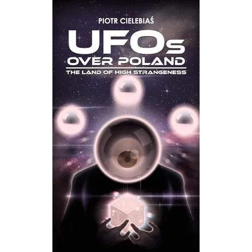 UFOs OVER POLAND: The Land of High Strangeness