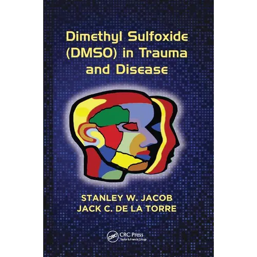 Dimethyl Sulfoxide (Dmso) in Trauma and Disease