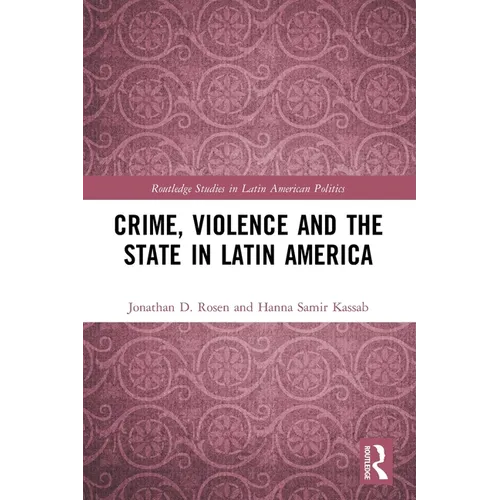 Crime, Violence and the State in Latin America
