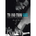 To and from Gigs: Challenges, Choices, Chances, Changes