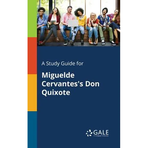 A Study Guide for Miguelde Cervantes's Don Quixote