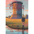 Bliss Creek: Book 1 of the Chronicles of Iz
