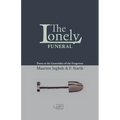 The Lonely Funeral: Poets at the Gravesides of the Forgotten