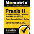 Praxis II Social Studies: Content Knowledge (5081) Exam Secrets Study Guide: Praxis II Test Review for the Praxis II: Subject Assessments