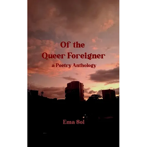 Of the Queer Foreigner a Poetry Anthology