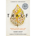 Trace: Memory, History, Race, and the American Landscape