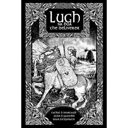 Lugh na Bua - Lugh the Deliverer