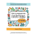 How to Prepare for Everything: Empowering you to Face Disruption with your Community, and to Feel Good about the Future*