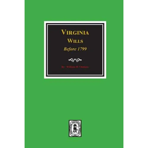 Virginia Wills before 1799.