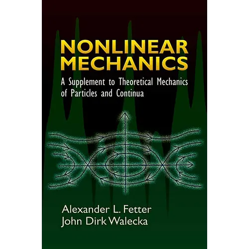 Nonlinear Mechanics: A Supplement to Theoretical Mechanics of Particles and Continua