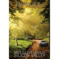 Back to the Land in Silicon Valley