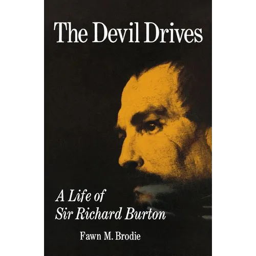The Devil Drives: A Life of Sir Richard Burton