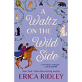 A Waltz on the Wild Side