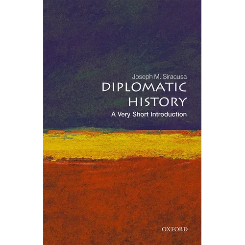 Diplomatic History: A Very Short Introduction