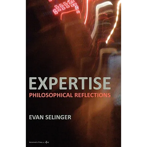 Expertise: Philosophical Reflections