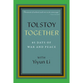 Tolstoy Together: 85 Days of War and Peace with Yiyun Li