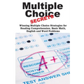 Multiple Choice Secrets!: Winning Multiple Choice Strategies for Any Test!