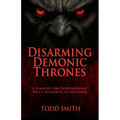Disarming Demonic Thrones