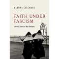 Faith Under Fascism: Catholic Sisters in Nazi Germany
