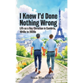 I Knew I'd Done Nothing Wrong: Life as a Gay Christian in Cumbria, 1940s to 2020s