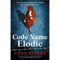 Code Name Elodie: Based on a true story, a completely heartbreaking, epic and gripping World War 2 page-turner
