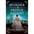 Murder on the Prince Regent: An Unputdownable Historical Murder Mystery