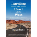Patrolling the Heart of the West: True Tales of a Nevada State Trooper