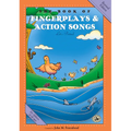 The Book of Fingerplays & Action Songs: Revised Edition