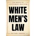 White Men's Law: The Roots of Systemic Racism