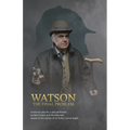Watson: A one-act drama for a solo performer, based on the works of Sir Arthur Conan Doyle
