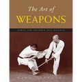 The Art of Weapons: Armed and Unarmed Self-Defense