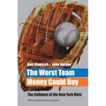 The Worst Team Money Could Buy