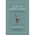 How to Make a Home: An Ancient Guide to Style and Comfort