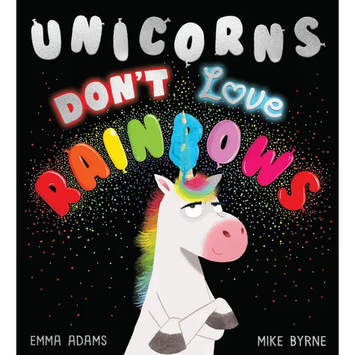 Unicorns Don't Love Rainbows