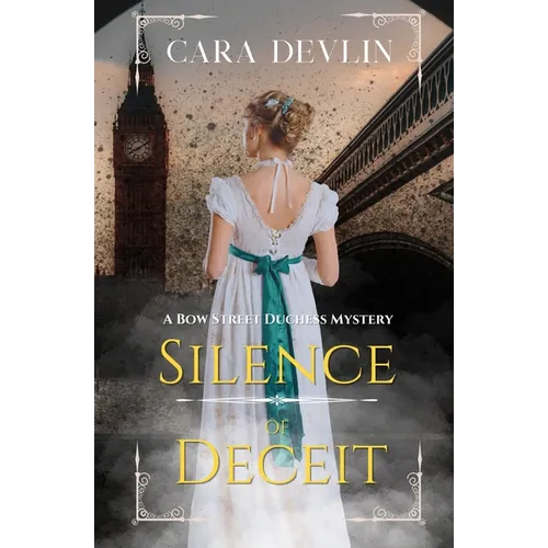 Silence of Deceit: A Bow Street Duchess Mystery