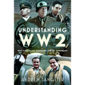 Understanding Ww2: Why First-Hand Accounts Are So Important